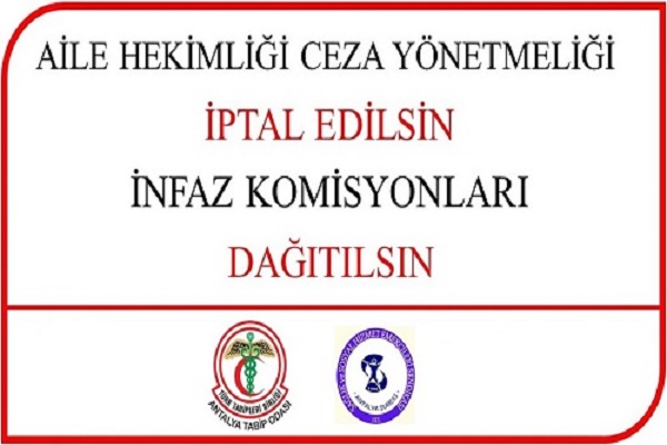 Aile Hekimliği Ceza Yönetmeliği İptal Edilsin İnfaz Komisyonları Dağıtılsın